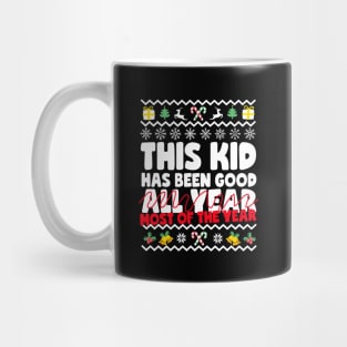 This Kid Has Been Good... Most Of The Year Ugly Christmas Mug